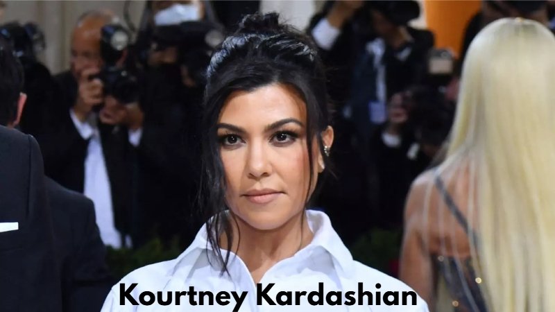 Kourtney Kardashian: Life, Career, and Legacy