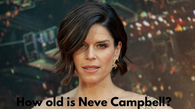 How old is Neve Campbell